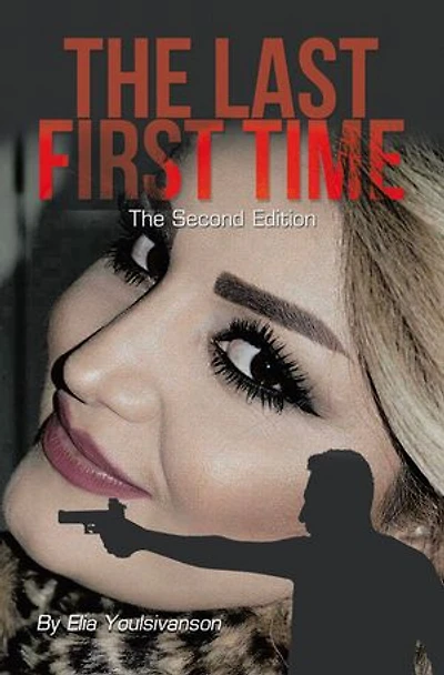 The Last First Time: The Second Edition