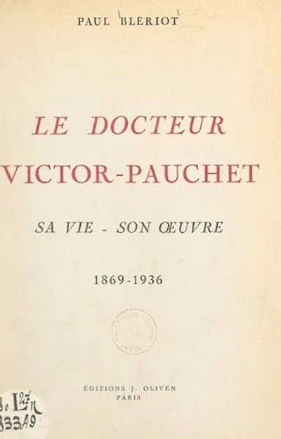 Le Docteur Victor-Pauchet: Sa vie, son œuvre, 1869-1936