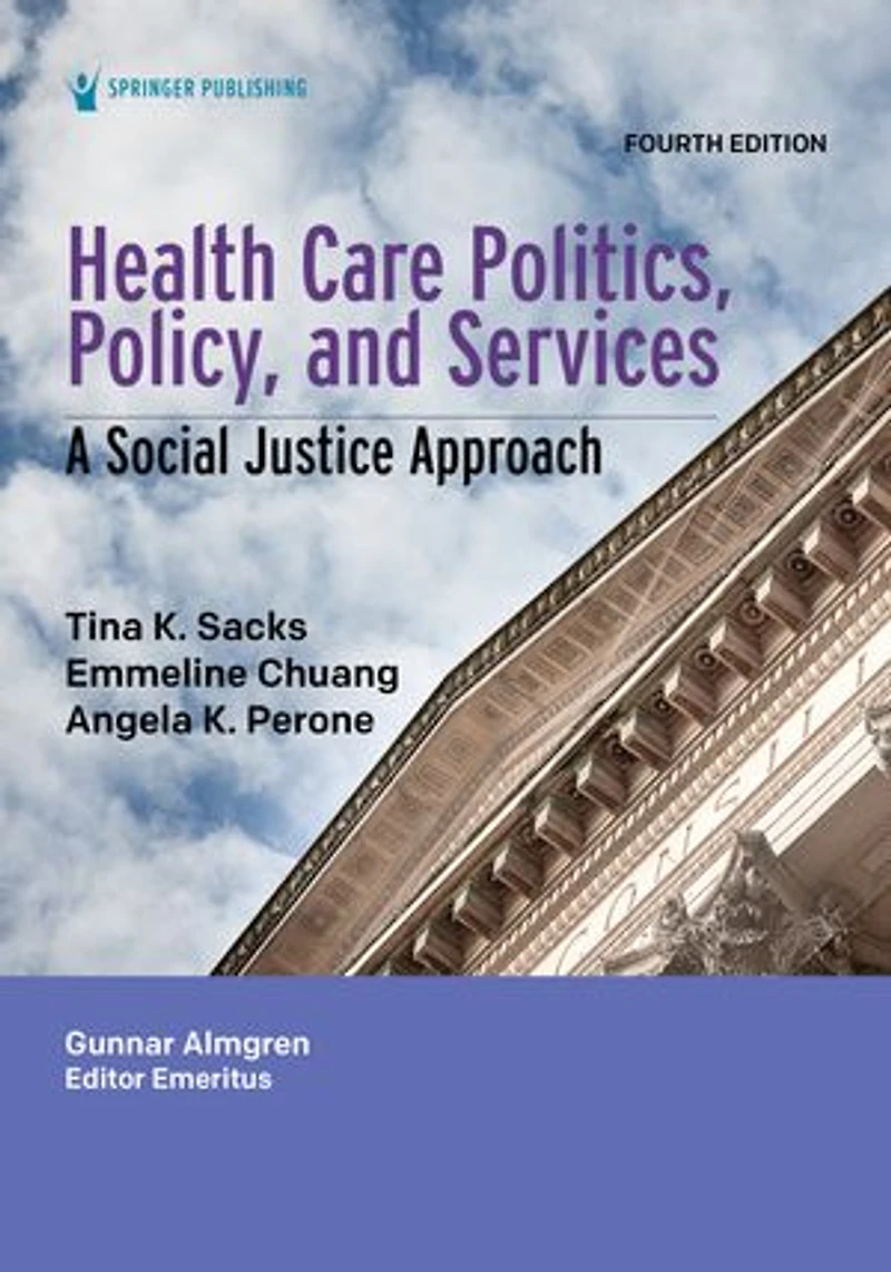 Health Care Politics, Policy, and Services: A Social Justice Approach