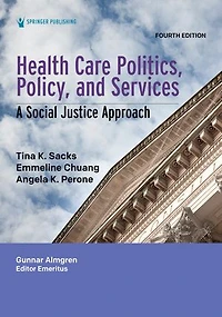 Health Care Politics, Policy, and Services: A Social Justice Approach