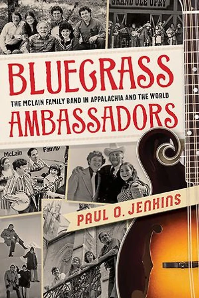 Bluegrass Ambassadors: The Mclain Family Band Appalachia And World