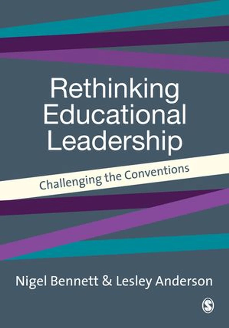 Rethinking Educational Leadership: Challenging the Conventions
