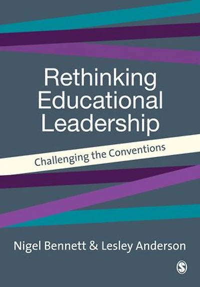 Rethinking Educational Leadership: Challenging the Conventions