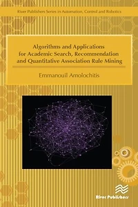 Algorithms and Applications for Academic Search, Recommendation Quantitative Association Rule Mining