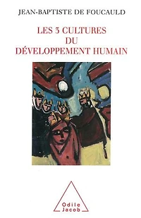 Les 3 cultures du développement humain: Résistance, régulation, utopie