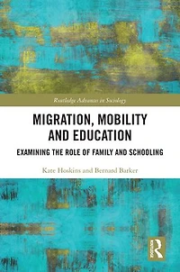 Migration, Mobility and Education: Examining the Role of Family Schooling