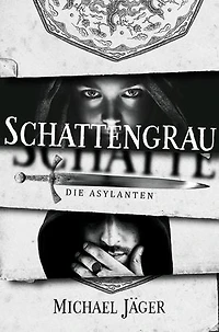 Schattengrau: Die Asylanten