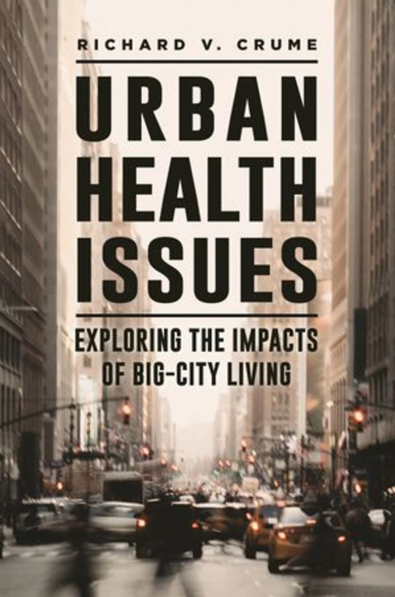 Urban Health Issues: Exploring the Impacts of Big-City Living
