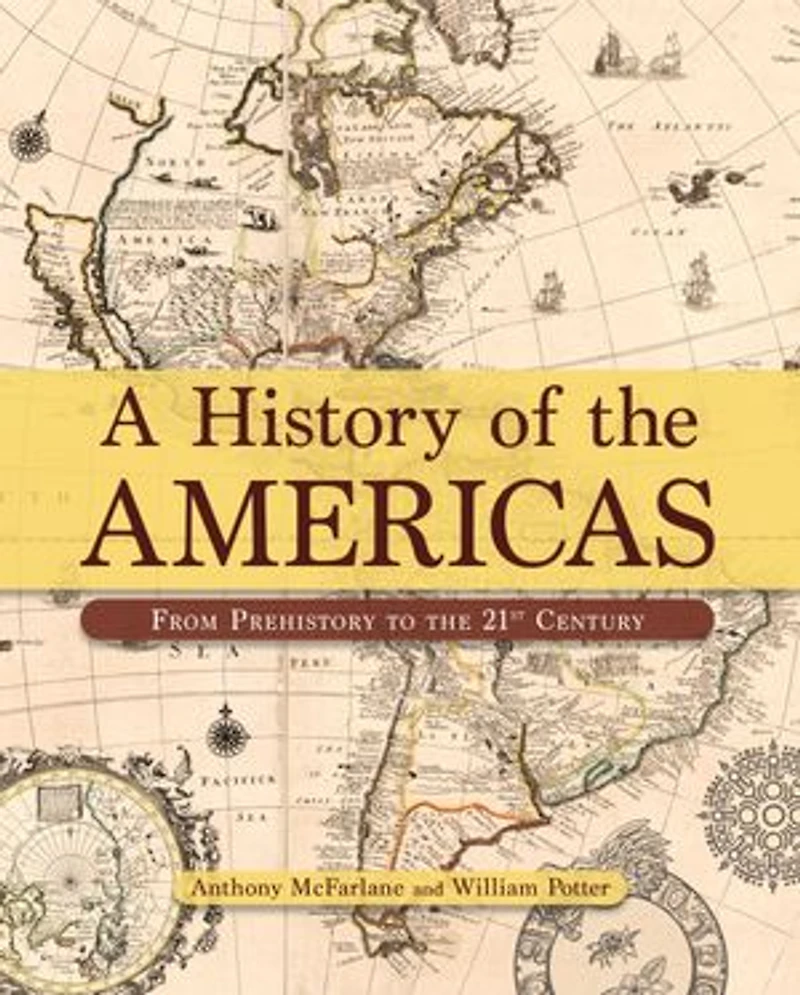 A History of the Americas: From Prehistory to 21st Century