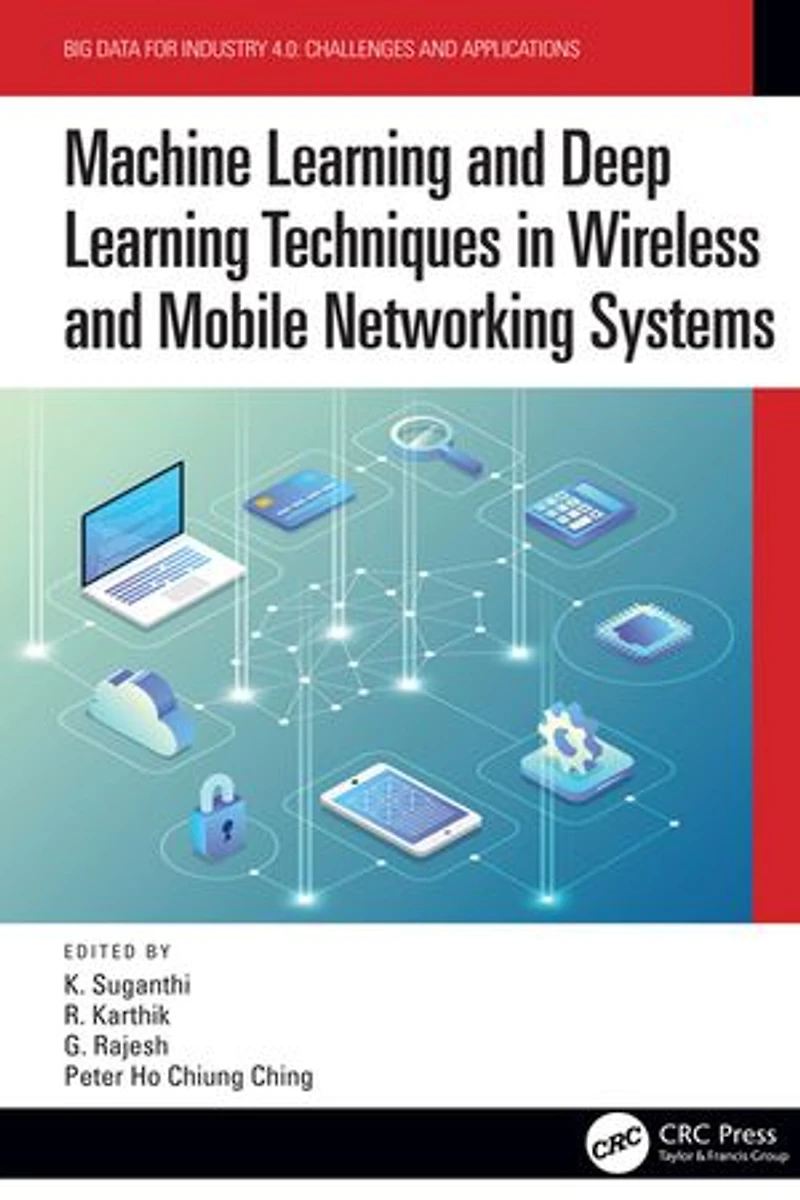 Machine Learning and Deep Techniques Wireless Mobile Networking Systems