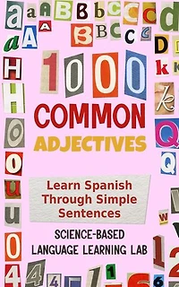 1000 Common Adjectives: Learn Spanish Through Simple Sentences