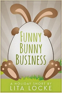 Funny Bunny Business: A Holiday Short, #2