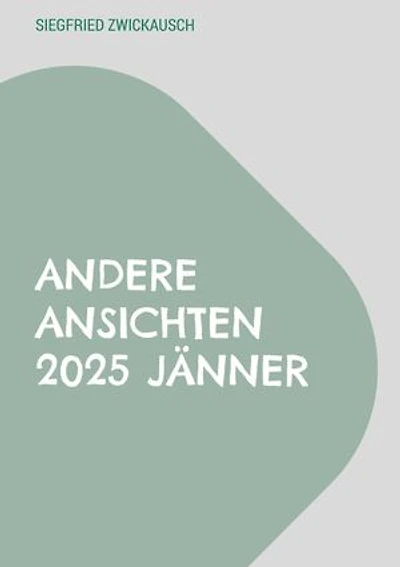 Andere Ansichten 2025 Jänner