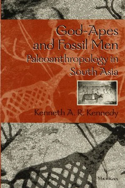 God-Apes and Fossil Men: Paleoanthropology of South Asia