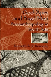 God-Apes and Fossil Men: Paleoanthropology of South Asia