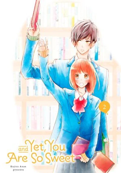 And Yet, You Are So Sweet 2