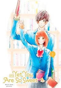 And Yet, You Are So Sweet 2