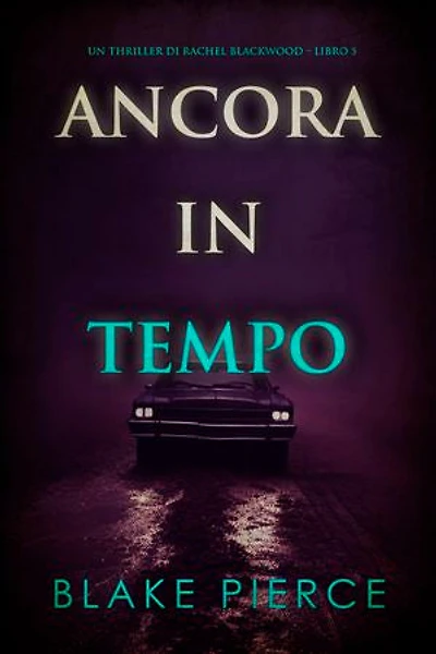 Ancora in tempo (Un thriller di Rachel Blackwood Libro 5)