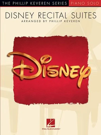 Disney Recital Suites: arr. Phillip Keveren The Series Piano Solo