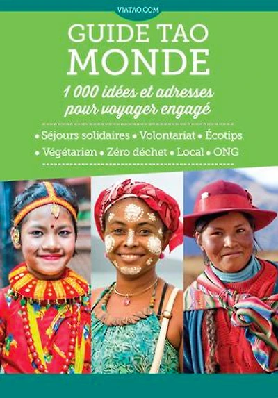 Monde: 1.000 idées et adresses pour voyager engagé