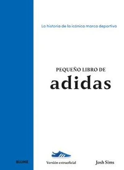 Pequeño libro de Adidas: La historia de la icónica marca de ropa