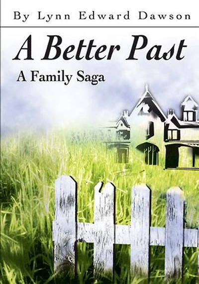 A Better Past: Family Saga