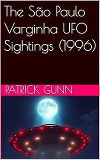 The São Paulo Varginha UFO Sightings (1996)