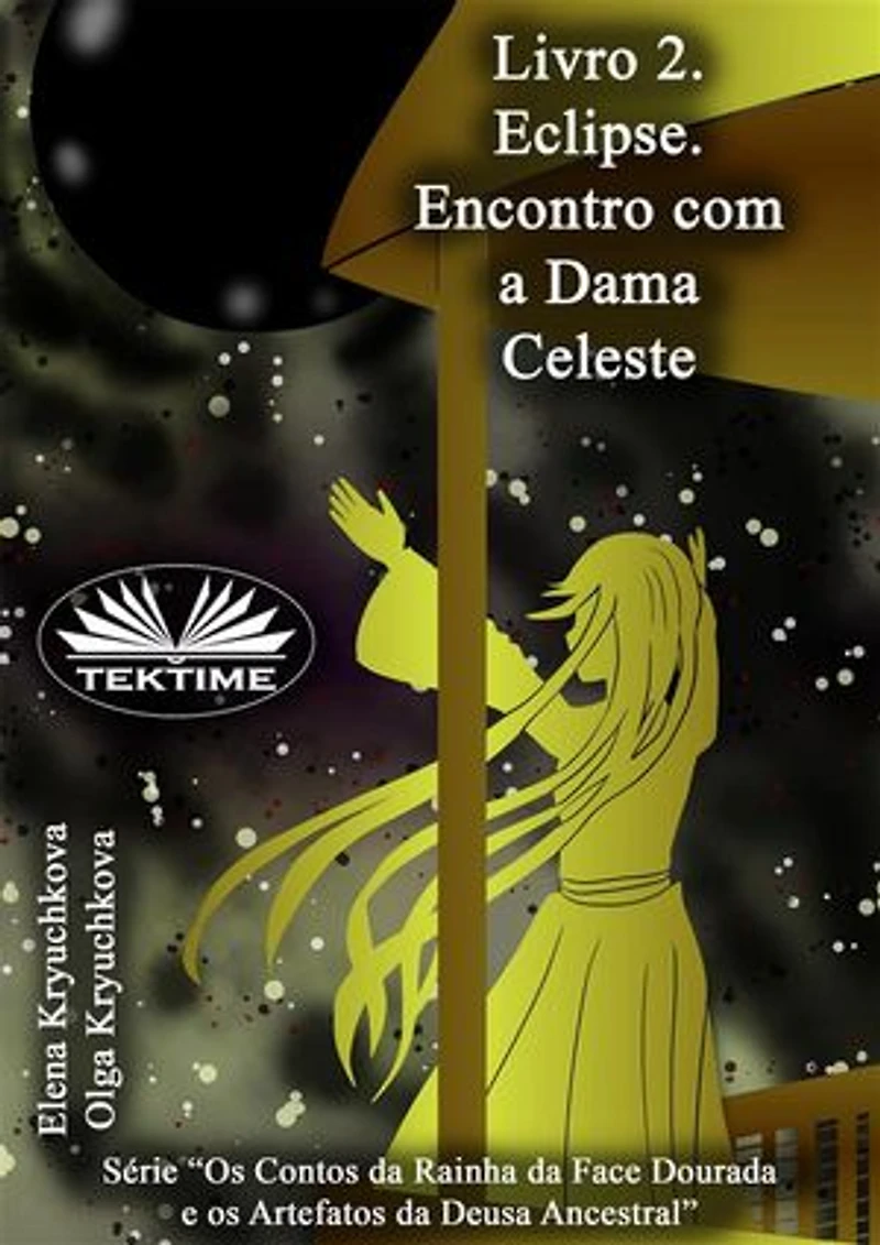 Encontro Com A Dama Celeste: Volume 2. Eclipse
