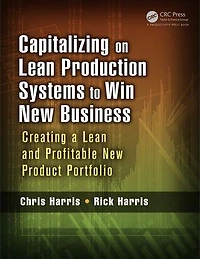 Capitalizing on Lean Production Systems to Win New Business: Creating a and Profitable Product Portfolio