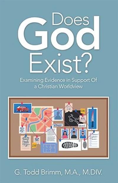 Does God Exist?: Examining Evidence Support of a Christian Worldview