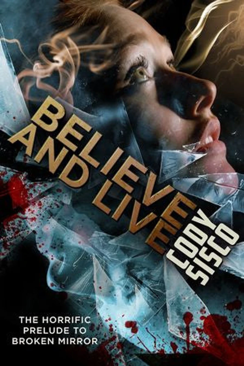 Believe and Live: The Horrific Prelude to Broken Mirror