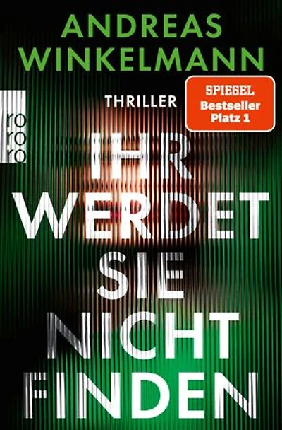 Ihr werdet sie nicht finden: Thriller | SPIEGEL Bestseller Nr. 1