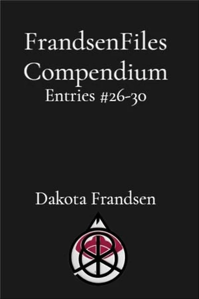 FrandsenFiles Compendium: Entries #26-30