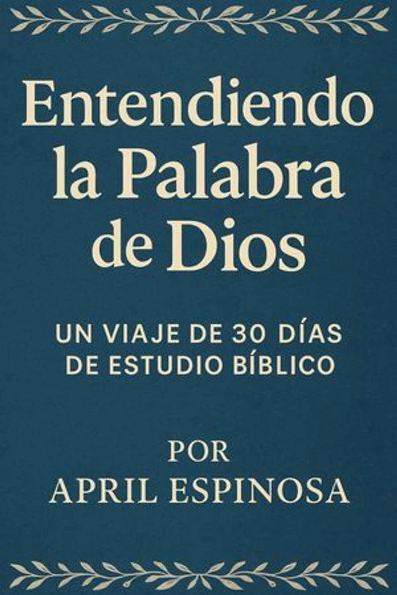 Entendiendo la Palabra de Dios: Anchor In The Word, #10