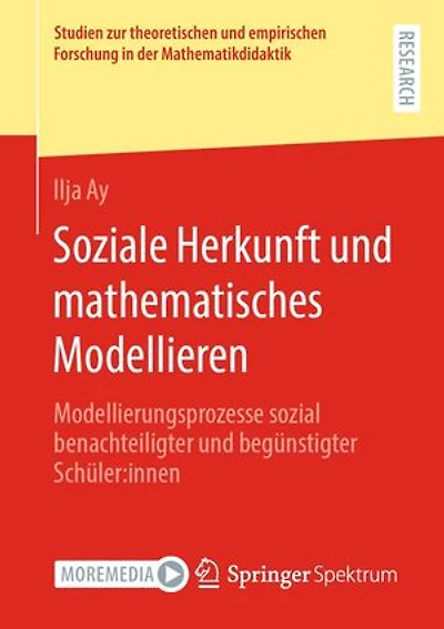 Soziale Herkunft und mathematisches Modellieren: Modellierungsprozesse sozial benachteiligter und begünstigter Schüler:innen