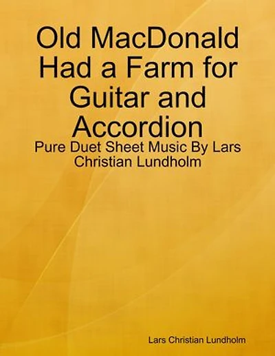 Old MacDonald Had a Farm for Guitar and Accordion - Pure Duet Sheet Music By Lars Christian Lundholm