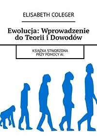 Ewolucja: Wprowadzenie do Teorii i Dowodów