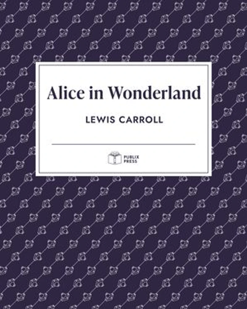 Alice in Wonderland | Publix Press