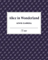 Alice in Wonderland | Publix Press