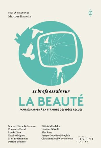11 brefs essais sur la beauté: Pour échapper à tyrannie des idées reçues