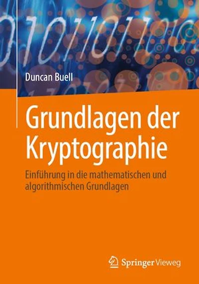 Grundlagen der Kryptographie: Einführung die mathematischen und algorithmischen