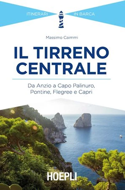 Il Tirreno centrale: Da Anzio a Capo Palinuro, Pontine, Flegree e Capri
