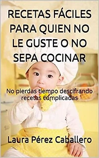 Recetas fáciles para quien no le guste o no sepa cocinar