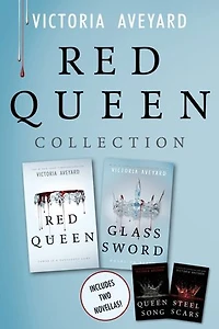 Red Queen Collection: Red Queen, Glass Sword, Queen Song, Steel Scars