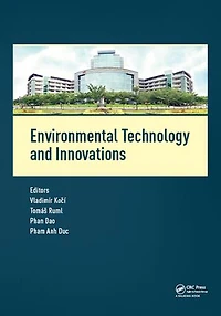 Environmental Technology and Innovations: Proceedings of the 1st International Conference on Innovations (Ho Chi Minh City, Vietnam, 23-25 November 2016)