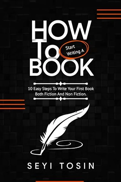 How to start a Book: 10 Easy step to write your fiction and nonfiction book