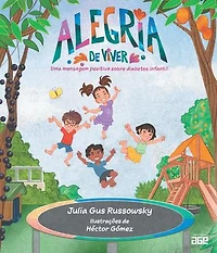 Alegria de viver: Uma mensagem positiva sobre diabetes infantil