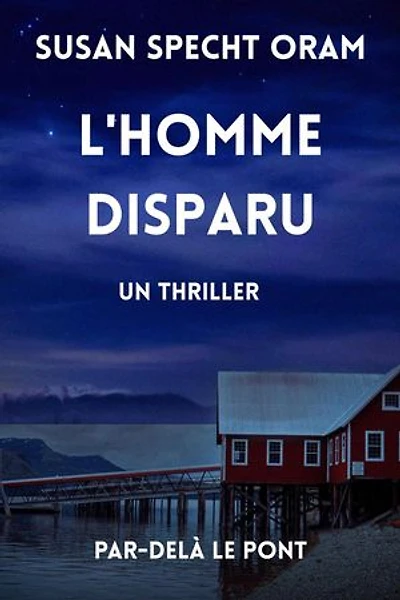 L'HOMME DISPARU: PAR-DELÀ LE PONT, #2