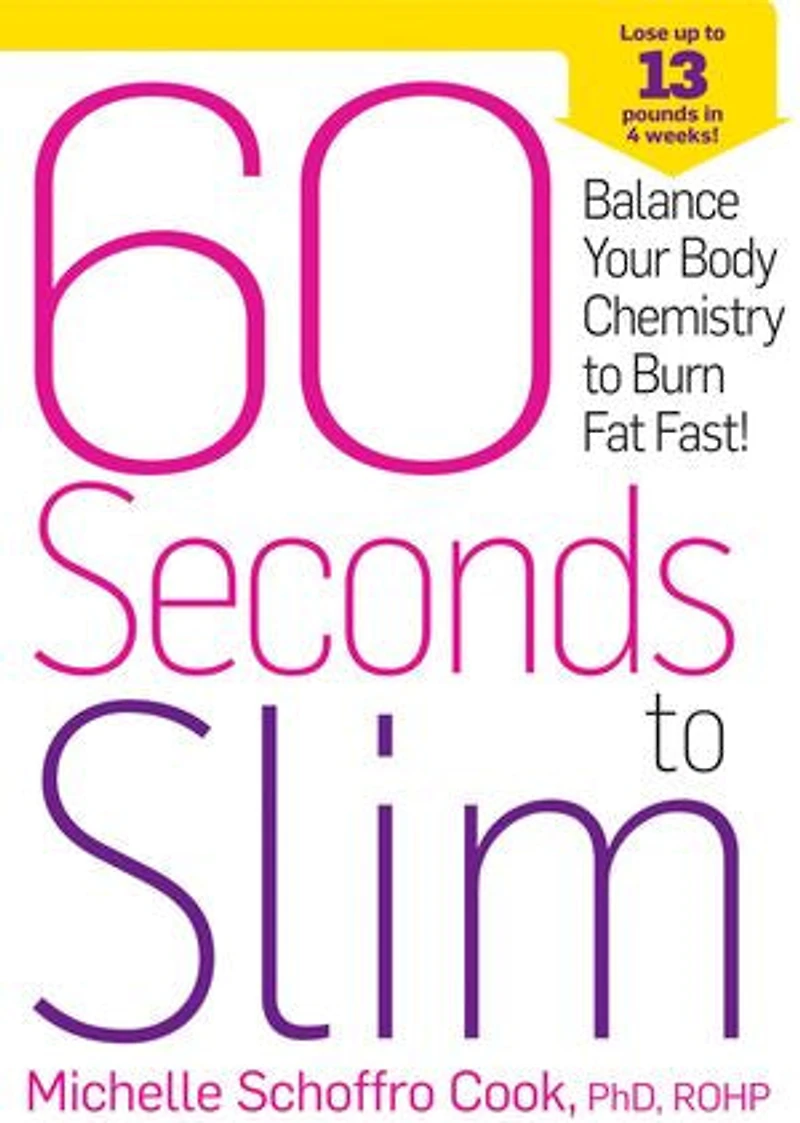 60 Seconds to Slim: Balance Your Body Chemistry Burn Fat Fast!