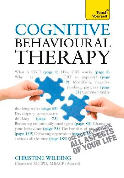 Cognitive Behavioural Therapy: CBT self-help techniques to improve your life